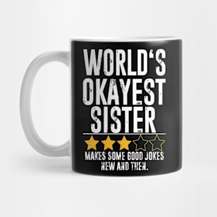 Funny sisterGifts World's Okayest sister Mug